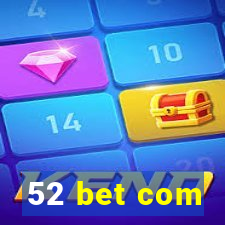 52 bet com